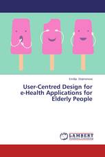 User-Centred Design for  e-Health Applications for Elderly People