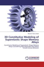 3D Constitutive Modeling of Superelastic Shape Memory Alloys