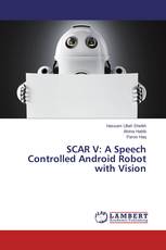 SCAR V: A Speech Controlled Android Robot with Vision
