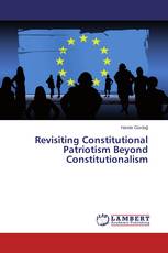 Revisiting Constitutional Patriotism Beyond Constitutionalism