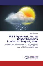 TRIPS Agreement And Its Impact On Indian Intellectual Property Laws
