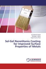Sol-Gel Nanotitania Coating for Improved Surface Properties of Metals