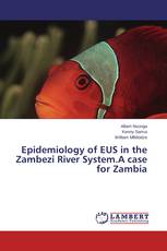 Epidemiology of EUS in the Zambezi River System.A case for Zambia