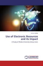 Use of Electronic Resources and its Impact