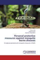 Personal protective measures against mosquito borne diseases