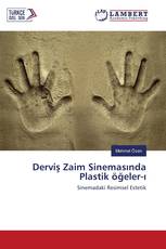 Derviş Zaim Sinemasında Plastik öğeler-ı