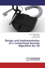 Design and Implementation of a Customized Security Algorithm for 3G