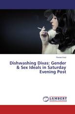 Dishwashing Divas: Gender & Sex Ideals in Saturday Evening Post