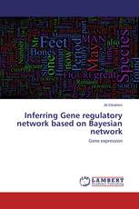 Inferring Gene regulatory network based on Bayesian network