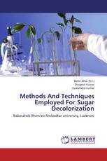 Methods And Techniques Employed For Sugar Decolorization