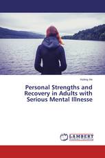 Personal Strengths and Recovery in Adults with Serious Mental Illnesse