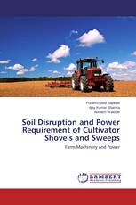 Soil Disruption and Power Requirement of Cultivator Shovels and Sweeps