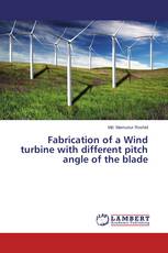 Fabrication of a Wind turbine with different pitch angle of the blade