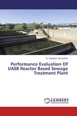Performance Evaluation Of UASB Reactor Based Sewage Treatment Plant
