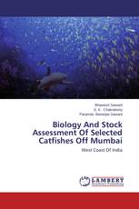 Biology And Stock Assessment Of Selected Catfishes Off Mumbai