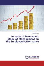 Impacts of Democratic Mode of Management on the Employee Performance