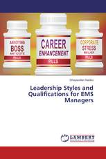 Leadership Styles and Qualifications for EMS Managers