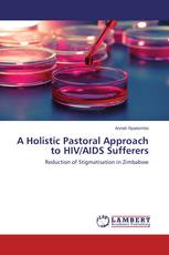 A Holistic Pastoral Approach to HIV/AIDS Sufferers