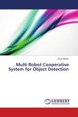 Multi Robot Cooperative System for Object Detection