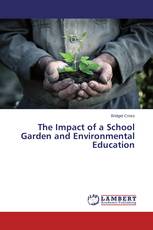 The Impact of a School Garden and Environmental Education