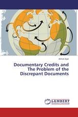 Documentary Credits and The Problem of the Discrepant Documents