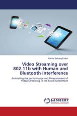 Video Streaming over 802.11b with Human and Bluetooth Interference