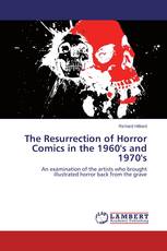 The Resurrection of Horror Comics in the 1960's and 1970's