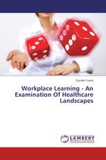 Workplace Learning - An Examination Of Healthcare Landscapes