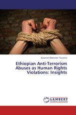 Ethiopian Anti-Terrorism Abuses as Human Rights Violations: Insights