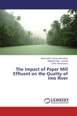 The Impact of Paper Mill Effluent on the Quality of Imo River