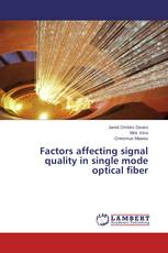 Factors affecting signal quality in single mode optical fiber