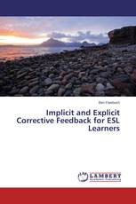 Implicit and Explicit Corrective Feedback for ESL Learners