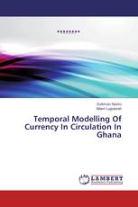 Temporal Modelling Of Currency In Circulation In Ghana