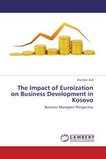 The Impact of Euroization on Business Development in Kosovo