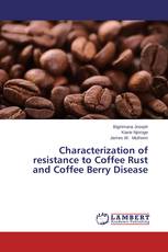Characterization of resistance to Coffee Rust and Coffee Berry Disease