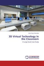 3D Virtual Technology in the Classroom