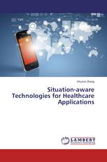 Situation-aware Technologies for Healthcare Applications