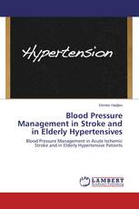 Blood Pressure Management in Stroke and in Elderly Hypertensives