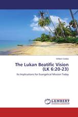 The Lukan Beatific Vision (LK 6:20-23)