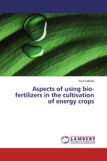 Aspects of using bio-fertilizers in the cultivation of energy crops