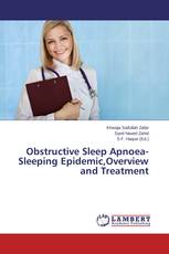 Obstructive Sleep Apnoea-Sleeping Epidemic,Overview and Treatment