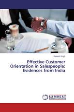Effective Customer Orientation in Salespeople: Evidences from India