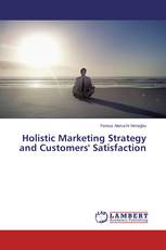 Holistic Marketing Strategy and Customers' Satisfaction