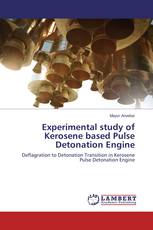 Experimental study of Kerosene based Pulse Detonation Engine