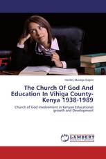 The Church Of God And Education In Vihiga County-Kenya 1938-1989
