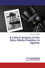 A Critical Analysis of the Mass Media Freedom in Uganda
