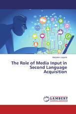 The Role of Media Input in Second Language Acquisition