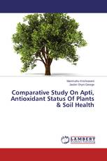 Comparative Study On Apti, Antioxidant Status Of Plants & Soil Health