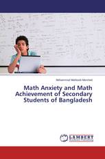 Math Anxiety and Math Achievement of Secondary Students of Bangladesh