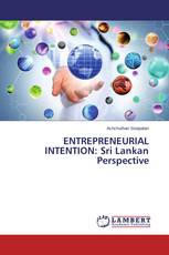 ENTREPRENEURIAL INTENTION: Sri Lankan Perspective